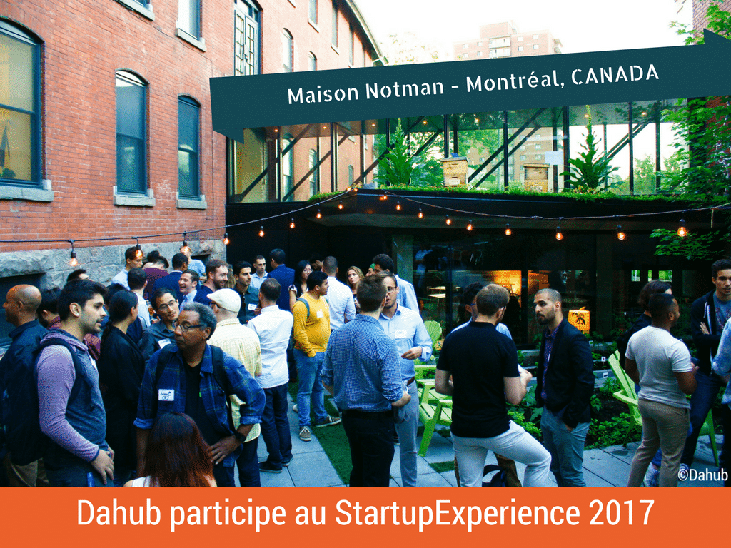 Startupfest : quand Dahub raconte son expérience canadienne aux startups du Tarmac, il ouvre une voie vers le marché nord-américain