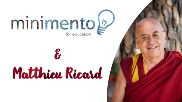 La startup Minimento lance sa chaîne Minimento for Education avec une vidéo de Matthieu Ricard racontant l’altruisme : près de 190 000 vues en 48h !