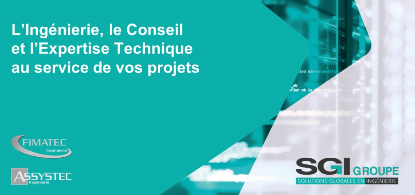 Fimatec / SGI Groupe : 15 ans d’expertise en ingénierie de projets et une forte croissance drivée par les enjeux de transition énergétique et de décarbonation des grandes industries